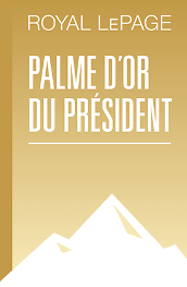 Royal LePage - Palme d'Or du Président
